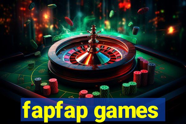 fapfap games